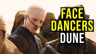 The Shapeshifters in DUNE Who Replace You: THE FACE DANCERS