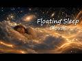 🌙 432Hz + 528Hz | Floating Cloud Piano for Deep Sleep, Healing &amp; Peaceful Night Rest