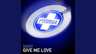 Give Me Love (Diddy's Tuff Love Mix)