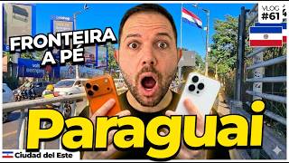 🇵🇾SHOPPING IN PARAGUAY: Crossing the FRIENDSHIP BRIDGE on FOOT (ROUND TRIP)