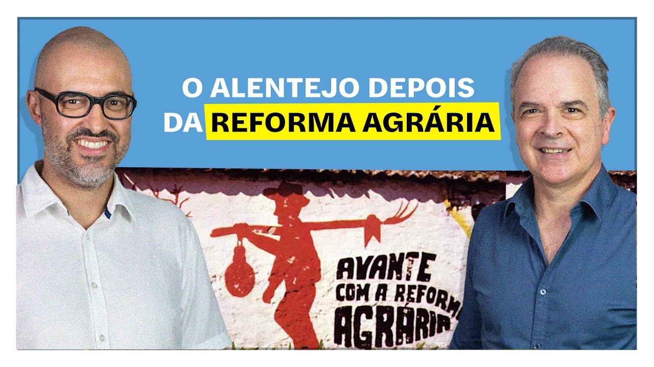 O Alentejo depois da Reforma Agrária | E o Resto é História