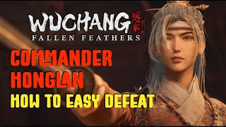 Easy Commander Honglan Boss Guide – Best Build & Tips | WUCHANG: Fallen Feathers