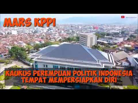 Lagu Mars KPPI | Kaukus Perempuan Politik indonesia