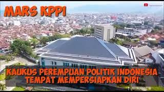 Lagu Mars KPPI | Kaukus Perempuan Politik indonesia
