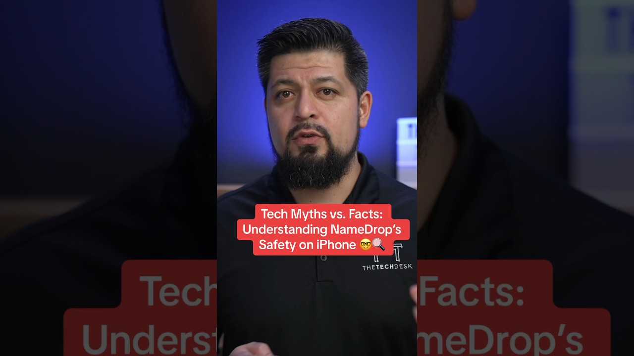 Tech Myths vs. Facts: Understanding NameDrop’s Safety on iPhone 🤓🔍 