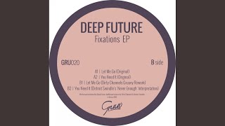 Let Me Go (Dirty Channels Gruuvy Rework)
