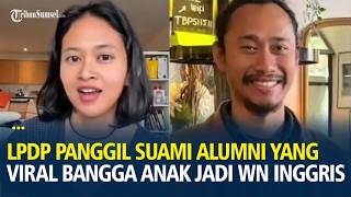 Download Lagu LPDP Panggil Suami Alumni yang Viral Bangga Anak Jadi WN Inggris, Diduga Belum Jalankan Pengabdian MP3