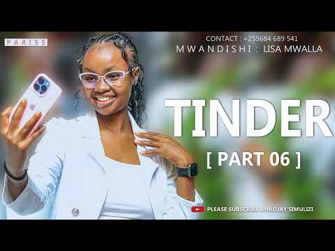 TINDER PART 06 