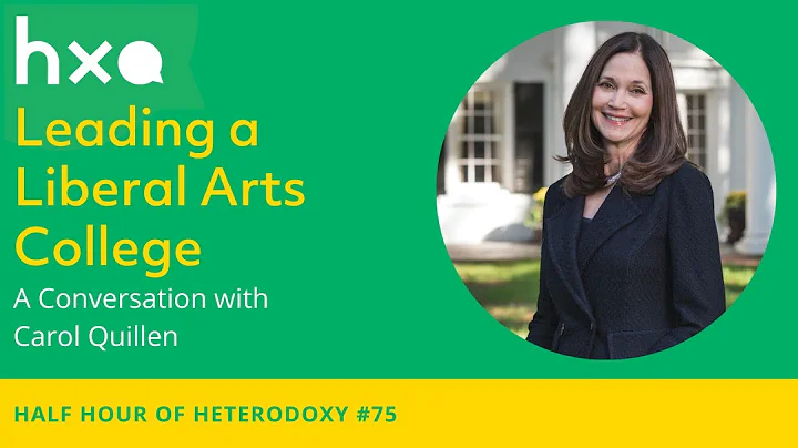 #75: Carol Quillen, Leading a Liberal Arts College