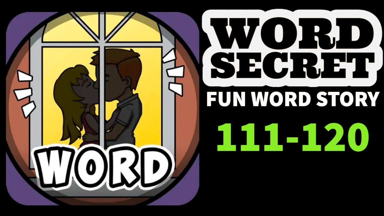 WORD SECRET Fun Word Story level 111 112 113 114 115 116 117 118 119 120