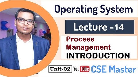Lecture-14 | Process Management Introduction | Diploma/ Engg. in computer science | CSE Master |
