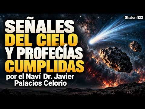 SIGNS FROM HEAVEN AND FULFILLED PROPHECIES by the Naví Dr. Javier Palacios Celorio