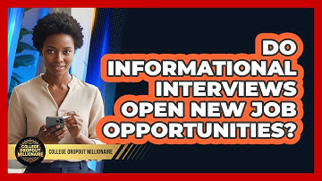Do Informational Interviews Open New Job Opportunities?