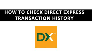How to check Direct Express transaction history