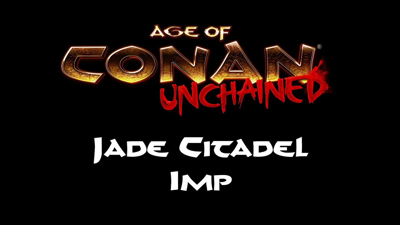 Age of Conan - Mist Wolves (T4) - Jade Citadel The Imp