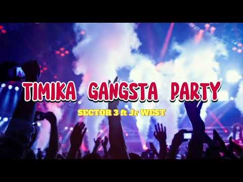 TIMIKA GANGSTA PARTY