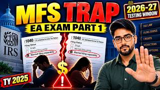 EA Exam Part 1: MFS Rules You MUST Know (TY2025 + New OBBBA Changes) — May 2026-Feb 2027