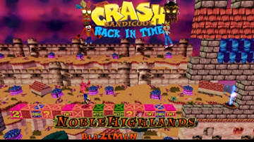 Crash Bandicoot - Back In Time Fan Game: Custom Level: Noble Highlands By BlazeMan