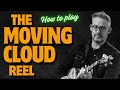 The moving cloud  a full free lesson for this iconic irish reel