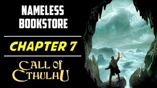 Chapter 7: The nameless bookstore (Call of Cthulhu 2018)