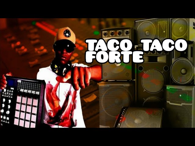 TACO TACO FORTE MC KADELÃO DJ FRAJOLA TSUNAMI