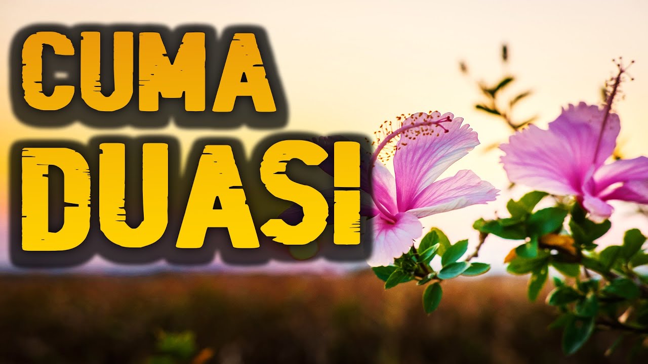 Cuma Duası | Günahımla Geldim Huzurundayım | Hayırlı Cumalar