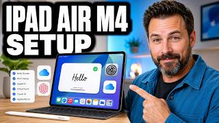 How to Setup iPad Air M4 Complete Guide