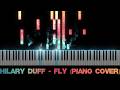 Hilary Duff - Fly (Piano Cover)