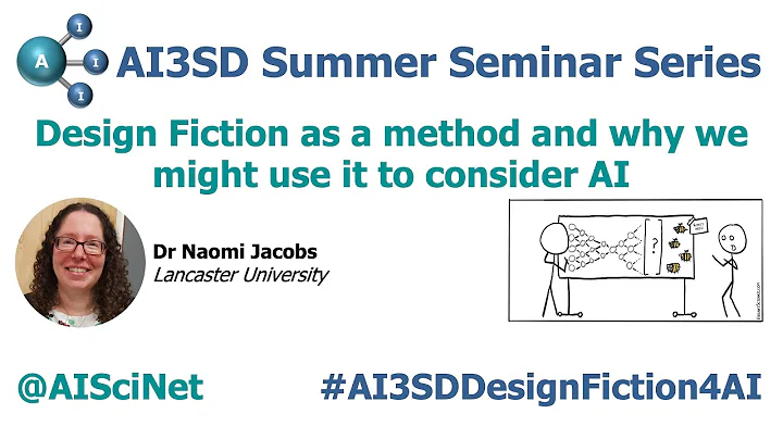 AI3SD Summer Seminar Series 3: Design Fiction & AI...