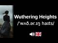 How to pronounce Wuthering Heights (CORRECTLY!)