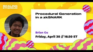 'Procedural Generation in a zkSNARK' - Brian Gu