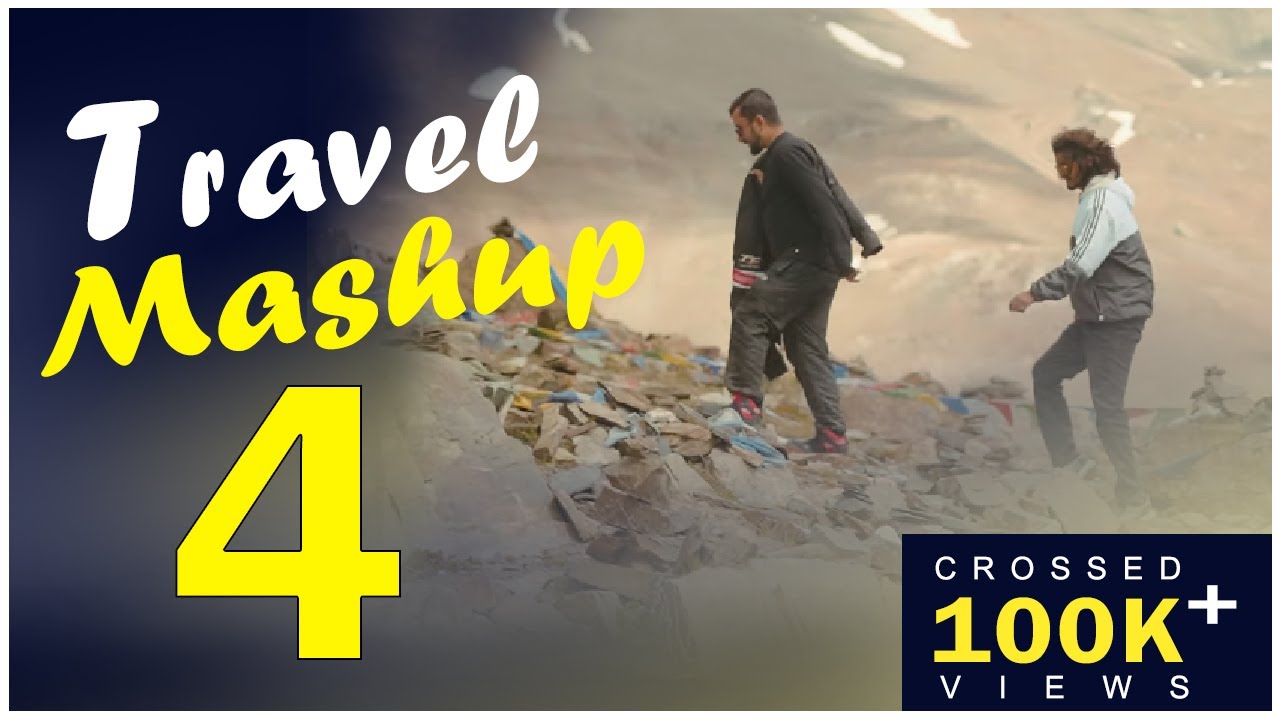 Travel Mashup 4 | Rivansh Thakur |  