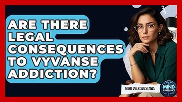 Are There Legal Consequences To Vyvanse Addiction? - Mind Over Substance