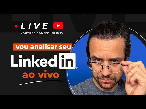 Vou analisar o seu perfil do LinkedIn - Ao vivo - Vou analisar o seu perfil do LinkedIn - Ao vivo