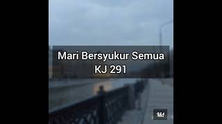 Download Lagu Mari Bersyukur Semua (KJ 291) #kidungjemaat MP3