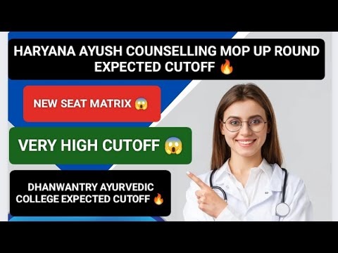 HARYANA AYUSH COUNSELLING; MOP UP ROUND EXPECTED CUTOFF 🔥 NEW SEAT ...