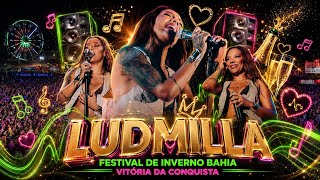 LUDMILLA at the BAHIA WINTER FESTIVAL 2026 #fib | Highlights VITÓRIA DA CONQUISTA - BA