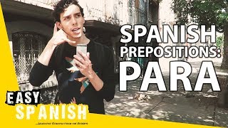 the preposition para super easy spanish 7
