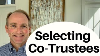 The Advanced Guide To Selecting CoTrustees