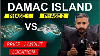 Comparison Between Damac Island Phase 2 vs Phase 1 | Where Will You Get Higher Returns?