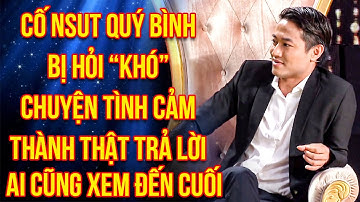 Cố NSUT Quý Bình BỊ HỎI "KHÓ" CHUYỆN TÌNH CẢM, THÀNH THẬT TRẢ LỜI AI CŨNG XEM ĐẾN CUỐI