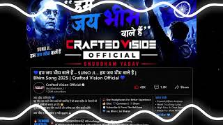 Suno Ji Hum Jai Bhim Wale Hain Jai Bhim Song Crafted Vision