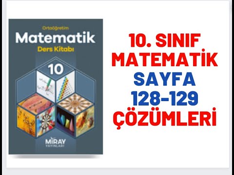 10. Sınıf Matematik Kitabı Sayfa 128-129 Öğrendiğimizi Uygulayalım Çözümleri