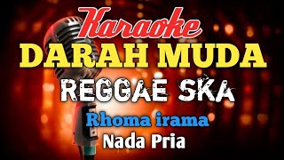Download lagu Darah Muda Reggae Ska Karaoke Nada Pria mp3