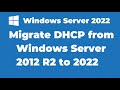 20. Migrate DHCP from Windows Server 2012 R2 to Windows Server 2022