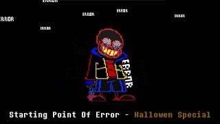 Errortale: Starting Point Of Error - Halloween Special 3/3 Final
