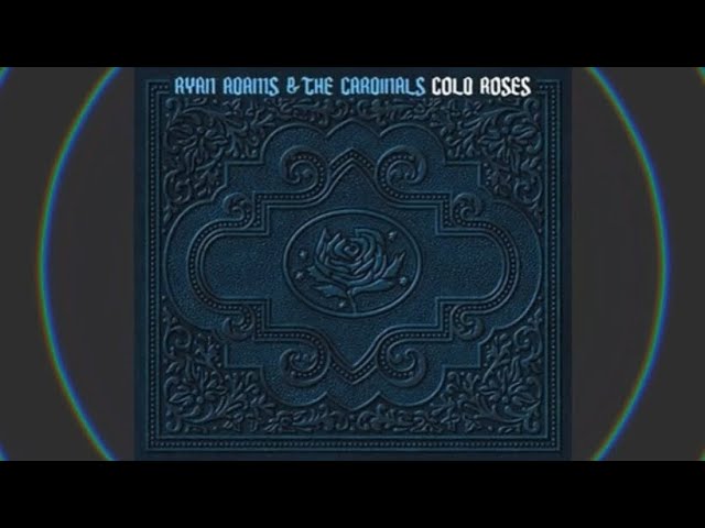 Ryan Adams & The Cardinals- Cold Roses (Side B, Vinyl Format 