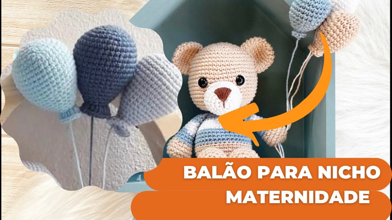 Balão de crochê  para  nicho maternidade #amigurumi #balaodeamigurumi