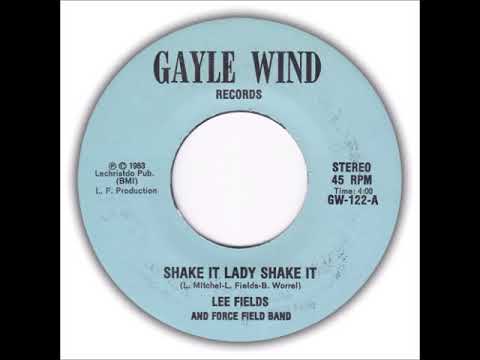 Lee Fields — Lee Fields - Shake It Lady Shake It - 7inch - 83