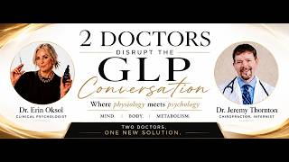2 Doctors Disrupt the GLP Conversation